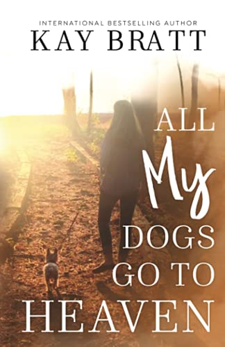 Beispielbild fr All (my) Dogs Go to Heaven: Signs from our Pets From the Afterlife and A Grief Guide to Get You Through zum Verkauf von WorldofBooks