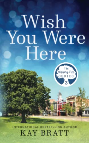 Beispielbild fr Wish You Were Here: (The Wishing Tree Series) zum Verkauf von Goodwill Books