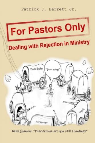 Stock image for For Pastors Only: Dealing with Rejection in Ministry for sale by ThriftBooks-Dallas