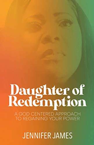 Stock image for The Daughter of Redemption: A God-Centered Approach To Regaining Your Power for sale by ThriftBooks-Dallas