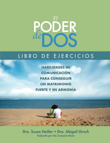 Beispielbild fr El Poder de Dos Libro de Ejercicios: Habilidades de Communicacin Para Conseguir un Matrimonio Fuerte Y en Armona (Spanish Edition) zum Verkauf von Books Unplugged