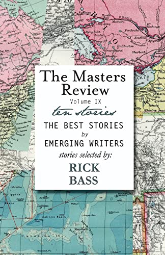 Beispielbild fr The Masters Review Volume IX: With Stories Selected by Rick Bass zum Verkauf von SecondSale