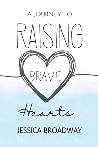 Stock image for A Journey To Raising Brave Hearts for sale by GF Books, Inc.