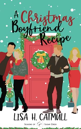 Stock image for A Christmas Boyfriend Recipe: A Sweet Holiday Romance for sale by GF Books, Inc.