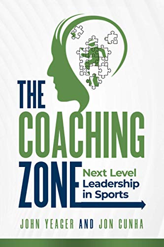 Stock image for The Coaching Zone: Next Level Leadership in Sports for sale by Idaho Youth Ranch Books