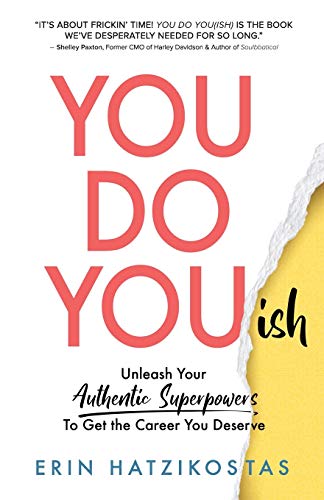 9781736376539: You Do You(ish): Unleash Your Authentic Superpowers to Get the Career You Deserve
