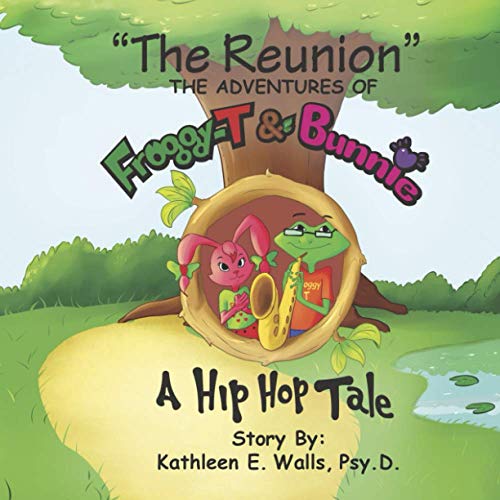 Stock image for The Reunion ~the Adventures of Froggy-T & Bunnie ~ a Hip Hop Tale for sale by Save With Sam