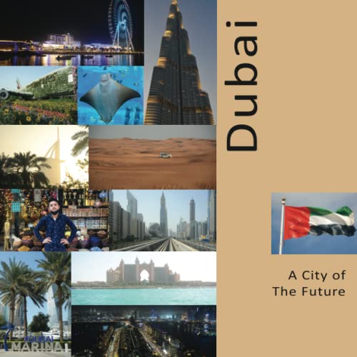 Imagen de archivo de Dubai A City of The Future: A Photo Travel Experience a la venta por GreatBookPrices