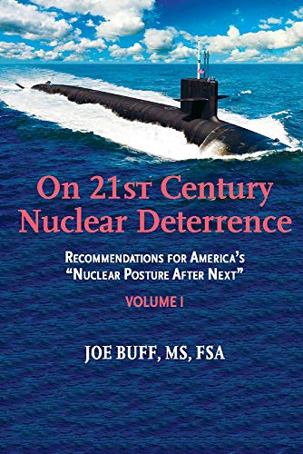 Stock image for On 21st Century Nuclear Deterrence: Recommendations for America's "Nuclear Posture After Next" - Volume 1 (1) for sale by Dream Books Co.