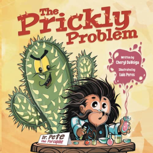 Stock image for The Prickly Problem: Dr. Pete the Porcupine for sale by GreatBookPrices