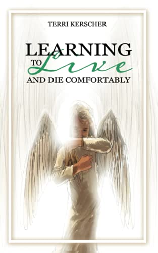 9781736405109: Learning to Live and Die Comfortably