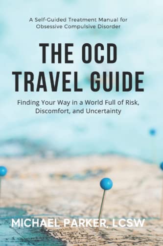 Imagen de archivo de The OCD Travel Guide (Full Color Edition): Finding Your Way in a World Full of Risk, Discomfort, and Uncertainty a la venta por GreatBookPrices