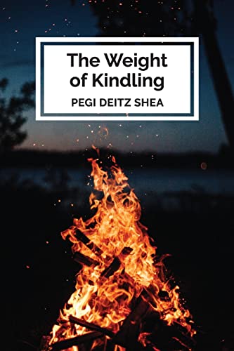 9781736416891: The Weight of Kindling: poems
