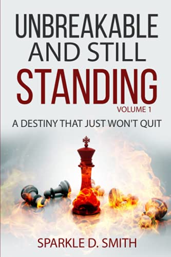 Stock image for Unbreakable and Still Standing Volume 1: A Destiny That Just Won't Quit for sale by PlumCircle