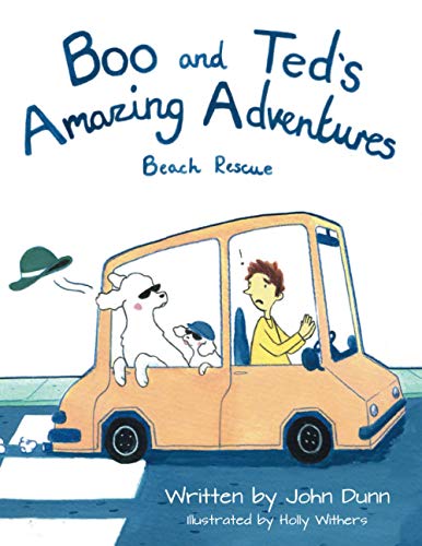Stock image for Boo and Ted's Amazing Adventures: Beach Rescue for sale by Reliant Bookstore