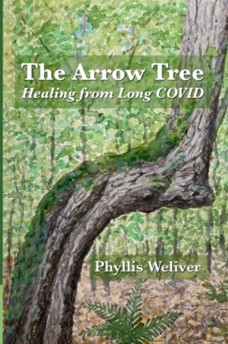 Stock image for The Arrow Tree: Healing from Long COVID for sale by GF Books, Inc.