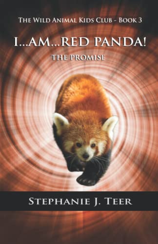 Stock image for I Am Red Panda!: The Promise - Book 3 (The Wild Animal Kids Club) for sale by Zoom Books Company