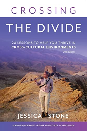 Stock image for Crossing the Divide, Second Edition: 20 Lessons to Help You Thrive in Cross-Cultural Environments for sale by Better World Books