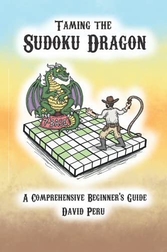 Beispielbild fr Taming the Sudoku Dragon: A Comprehensive Beginner's Guide zum Verkauf von WorldofBooks