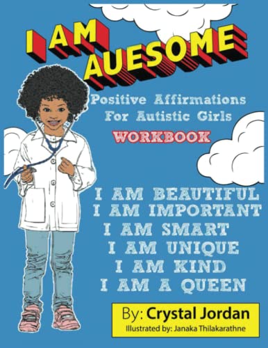 Stock image for I Am Auesome Positive Affirmations for Autistic Girls Workbook (I Am Auesome Positive Affirmations for Autistic Children Series) for sale by Books Unplugged