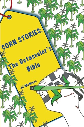 Beispielbild fr Corn Stories: The Detasseler's Bible zum Verkauf von SecondSale