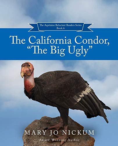 Stock image for The California Condor, "the Big Ugly" for sale by GreatBookPrices