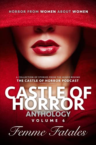 Beispielbild fr Castle of Horror Anthology Volume 6: Femme Fatales zum Verkauf von SecondSale