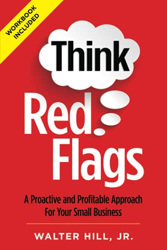 9781736473313: Think Red Flags: A Proactive and Profitable Approach For Your Small Business