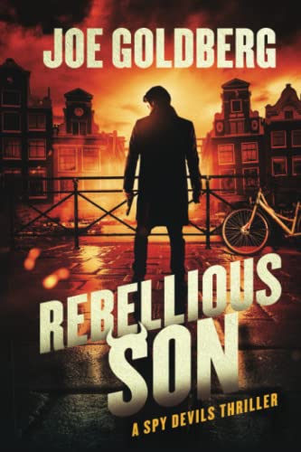 Imagen de archivo de Rebellious Son: A Spy Devils Thriller (The Spy Devils) a la venta por GF Books, Inc.