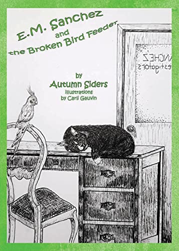 Stock image for E.M. Sanchez and the Broken Bird Feeder for sale by Lucky's Textbooks