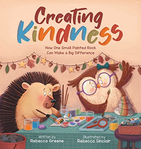 9781736495179: Creating Kindness: How One Small Painted Rock Can Make a Big Difference