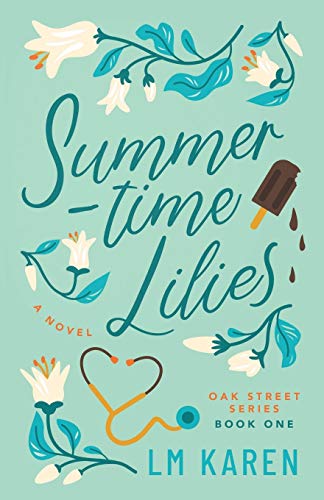 Stock image for Summertime Lilies: Oak Street Series Book One for sale by ThriftBooks-Atlanta