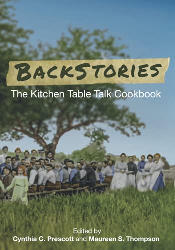 Stock image for Backstories: The Kitchen Table Talk Cookbook for sale by GF Books, Inc.