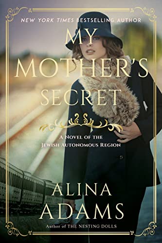 Beispielbild fr My Mother's Secret : A Novel of the Jewish Autonomous Region zum Verkauf von Better World Books