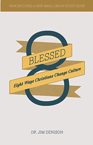 Stock image for Blessed: Eight Ways Christians Change Culture + Blessed Small Group Study Guide for sale by SecondSale