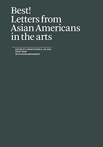Beispielbild fr Best! Letters from Asian Americans in the arts zum Verkauf von Monster Bookshop