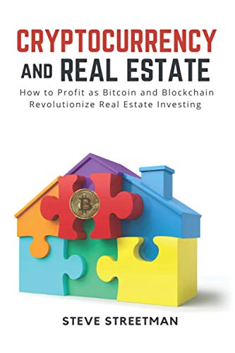 Beispielbild fr Cryptocurrency and Real Estate: how to Profit as Bitcoin and Blockchain Revolutionize Real Estate Investing zum Verkauf von HPB-Movies