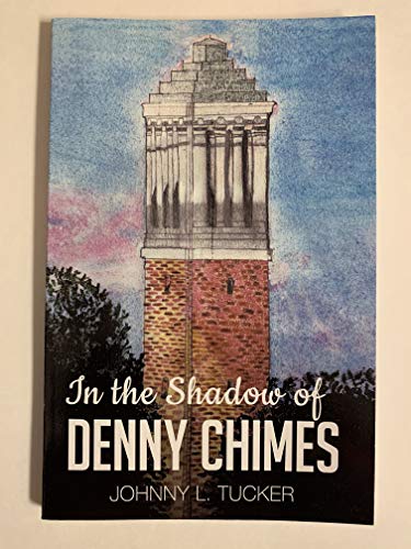 Stock image for In the Shadow of Denny Chimes for sale by ThriftBooks-Atlanta