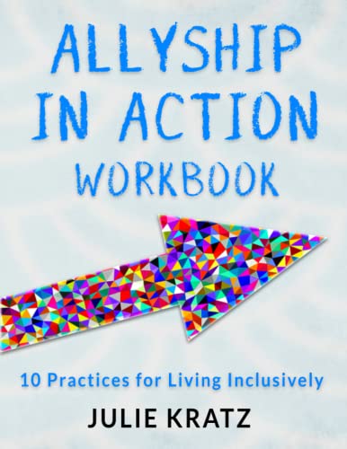 Beispielbild fr Allyship in Action Workbook: 10 Practices for Living Inclusively zum Verkauf von Red's Corner LLC