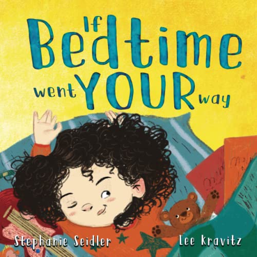 Imagen de archivo de If Bedtime Went Your Way (Dyslexia Friendly Edition): A Fun and Relatable Nighttime Book for Children a la venta por SecondSale