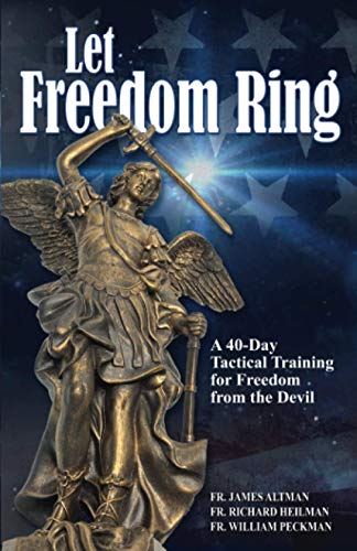 Stock image for Let Freedom Ring: A 40-Day Tactical Training for Freedom from the Devil for sale by SecondSale