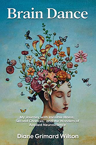 Beispielbild fr Brain Dance: My Journey with Invisible Illness, Second Chances, and the Wonders of Applied Neuroscience zum Verkauf von WorldofBooks