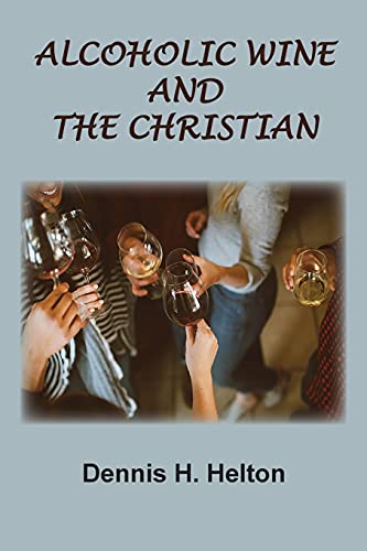 Beispielbild fr Alcoholic Wine and the Christian zum Verkauf von PBShop.store US