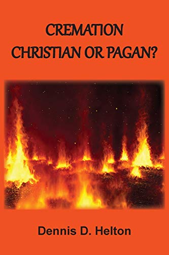 9781736534434: Cremation: Christian or Pagan?