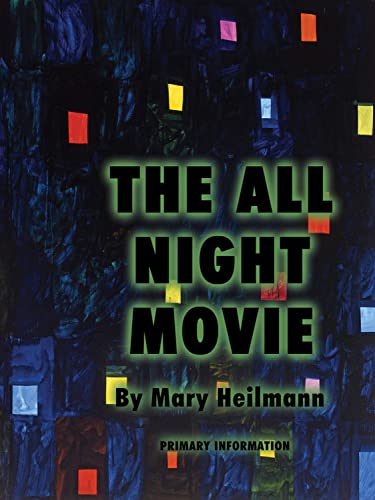 Stock image for Mary Heilmann: The All Night Movie for sale by HPB-Ruby