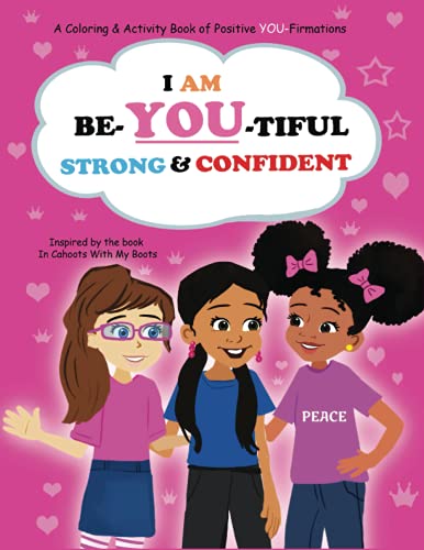 Stock image for I Am Be-YOU-tiful, Strong & Confident!: Coloring Book of Affirmations to Promote Self Confidence for sale by Book Deals