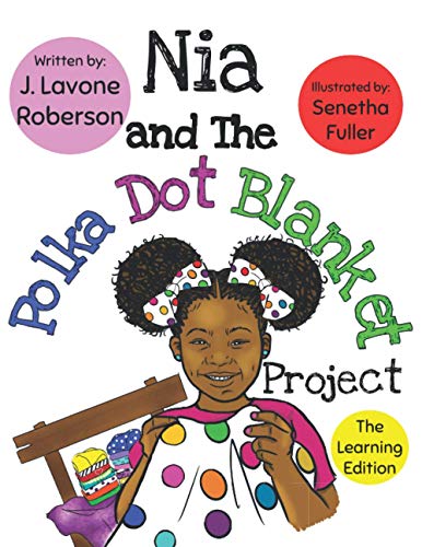 Stock image for Nia and The Polka Dot Blanket Project: The Learning Edition for sale by GF Books, Inc.