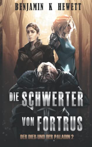 Imagen de archivo de Die Schwerter von Fortrus (Der Dieb und der Paladin) (German Edition) a la venta por Books Unplugged