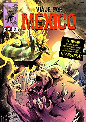 Imagen de archivo de Viaje Por Mxico #2: El Fuego Cuida a la. ! Gargoza! (Spanish Edition) a la venta por GF Books, Inc.