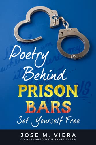 Stock image for Poetry Behind Prison Bars: Set Yourself Free (Mentally Imprisoned to Freedom) for sale by Lucky's Textbooks